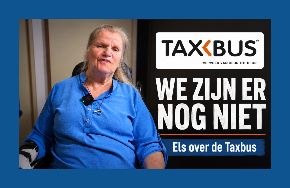 Thumbnail van een video over de Taxbus. Els zit in een stoel en kijkt naar de camera. Rechts staat het Taxbus-logo met de tekst: “We zijn er nog niet – Els over de Taxbus”.